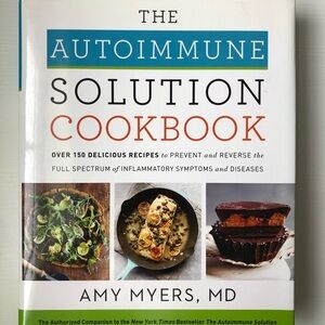The Autoimmune Solution Cookbook by Amy Myers, MD